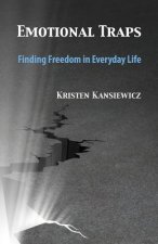 Emotional Traps: Finding Freedom in Everyday Life