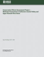 Conservation Effects Assessment Project?Wetlands Assessment in California's Central Valley and Upper Klamath River Basin