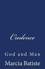 Credence: God and Man