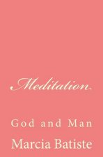 Meditation: God and Man