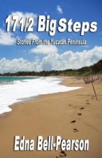 17 1/2 Big Steps: Stories From the Yucatan Peninsula