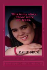 This is my story; those were my tears.