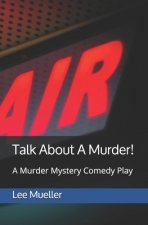 Talk About A Murder!