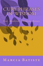 Cure Phrases of Wisdom: God, Mankind, Children, Nature