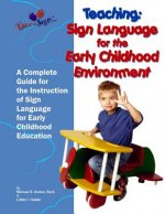 Teaching: Sign Language for the Early Childhood Environment