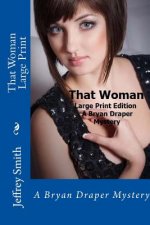 That Woman Large Print: A Bryan Draper Mystery