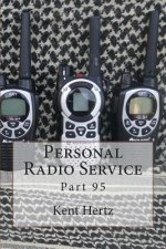 Personal Radio Service: Part 95