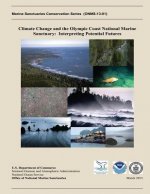 Climate Change and the Olympic Coast National Marine Sanctuary: Interpreting Potential Futures