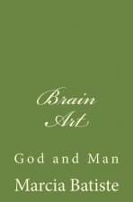 Brain Art: God and Man