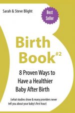 Birth Book #2: 8 Proven Ways To Have a Healthier Baby After Birth