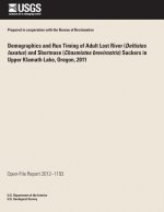 Demographics and Run Timing of Adult Lost River (Deltistes luxatus) and Shortnose (Chasmistes brevirostris) Suckers in Upper Klamath Lake, Oregon, 201