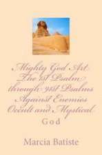Mighty God Art The 1st Psalm through 91st Psalms Against Enemies Occult and Mystical: God