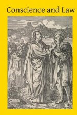 Conscience and Law: or Principles of Human Conduct