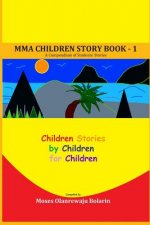 MMA Children Story Book - 1: A Compendium of Students Stories - Standard Edition