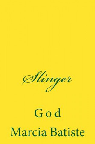 Slinger: God