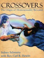 Crossovers: The Origin of Homosexuality Revealed