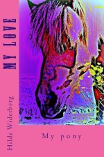 My love: My pony