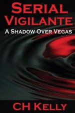 Serial Vigilante: A Shadow Over Vegas