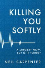 Killing You Softly