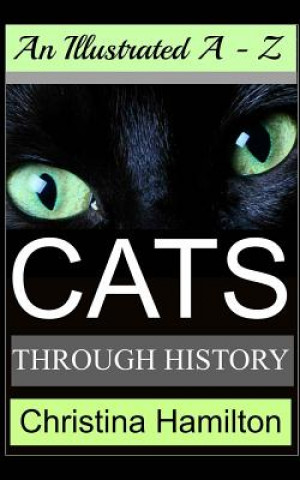 Cats Through History - An Illustrated A-Z