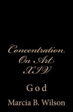 Concentration On Art XIV: God