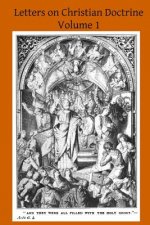 Letters on Christian Doctrine: The Ten Commandments of God and the Precepts of the Church