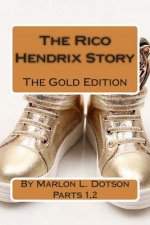 The Rico hendrix story/ The Gold edition: The Gold Edition