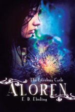Aloren: The Estralony Cycle (Young Adult Fantasy Romance) (Young Adult Fairy Tale Retelling)