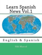 Learn Spanish News Vol.1: English & Spanish