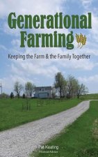 Generational Farming: Keeping the Farm & the Family Together