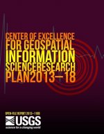 Center of Excellence for Geospatial Information Science Research Plan 2013?18