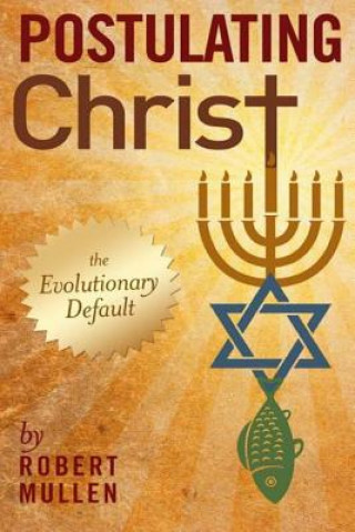 Postulating Christ: The Evolutionary Default
