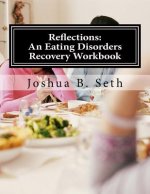 Reflections: An Eating Disorders Recovery Workbook