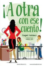 ?A otra con ese cuento!