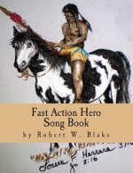 Fast Action Hero Song Book