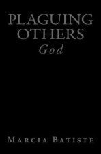 Plaguing Others: God