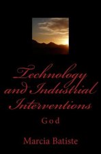 Technology and Industrial Interventions: God