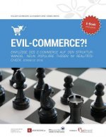 Evil-Commerce: Einflüsse des E-Commerce auf den Strukturwandel. NEUN POPULÄRE THESEN IM REALITÄTSCHECK