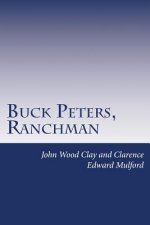 Buck Peters, Ranchman