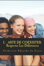 L` Arte De Coexister: Respecter Les Differences