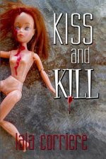 Kiss and Kill