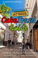 Cuba Travel Guide 2014: Shops, Restaurants, Attractions and Nightlife