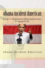 obama incident American: http: //obamaincidentamerican.blogspot.be
