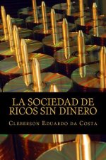 La Sociedad de Ricos Sin Dinero: Ideologia capitalista, la hegemonia y El mito del exito escolar