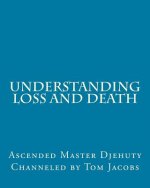 Understanding Loss and Death (Large Print Edition)