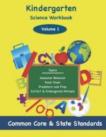 Kindergarten Science Volume 1: Topics: Seasonal Behavior, Food Chain, Predators and Prey, Extinct & Endangered Animals