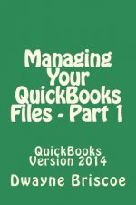 Managing Your QuickBooks Files - Part 1: QuickBooks Version 2014
