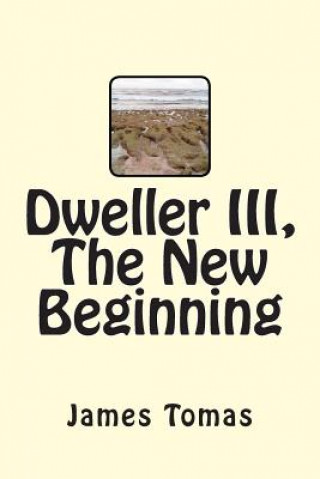 Dweller III, The New Beginning