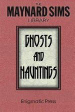 Ghosts and Hauntings: The Maynard Sim Library. Vol. 7