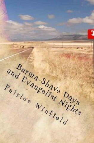 Burma-Shave Days and Evangelist Nights
